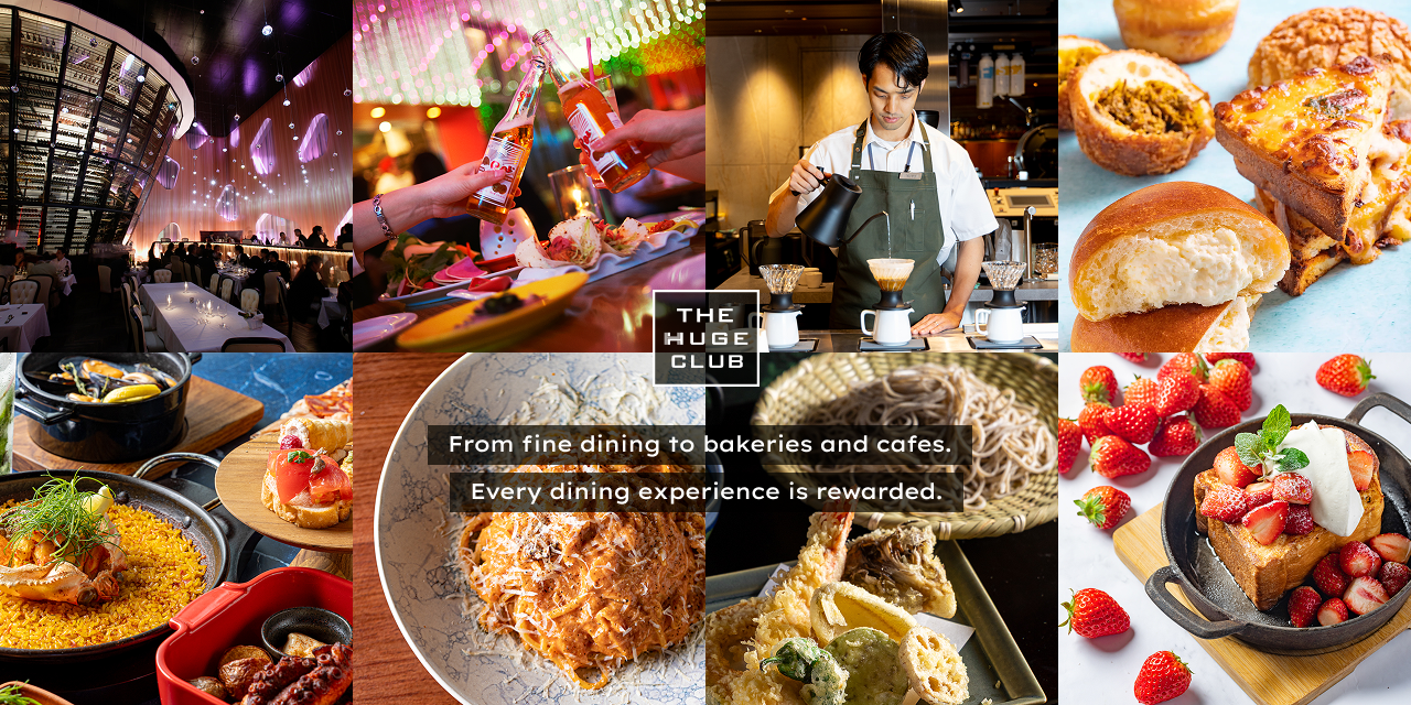 THE HUGE CLUB  EFrom fine dining to bakeries and cafes. Every dining experience is rewarded.